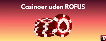 Nye Casino Uden ROFUS i Danmark - Find Dine Favoritter