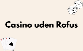 Bedste Casino Uden ROFUS - Oplev Spil med Frihed