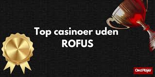 Casino uden ROFUS uden Mit – Find de Bedste Online Casinoer